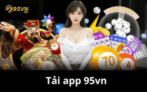 Các bước tải app 95vn cơ bản cho tân thủ